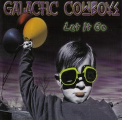 Let It Go by Galactic Cowboys  | CD Reviews And Information | NewReleaseToday