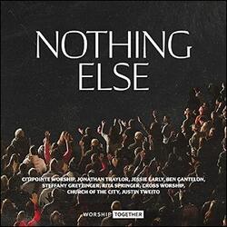 Nothing Else by Various Artists - Worship  | CD Reviews And Information | NewReleaseToday