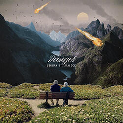 Danger (Single) by Uzuhan  | CD Reviews And Information | NewReleaseToday