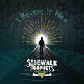 I Believe It Now EP (Alternative Version) by Sidewalk Prophets  | CD Reviews And Information | NewReleaseToday