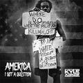 America I Got A Question (Single) by Kyle Alexander | CD Reviews And Information | NewReleaseToday