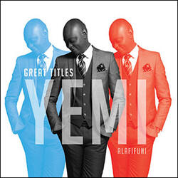 Great Titles (Single) by Yemi Alafifuni | CD Reviews And Information | NewReleaseToday
