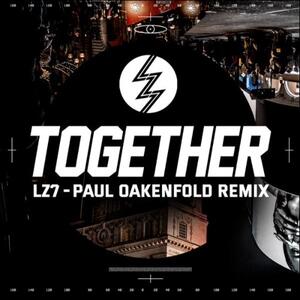 Together (Paul Oakenfold Remix) (Single) by LZ7  | CD Reviews And Information | NewReleaseToday