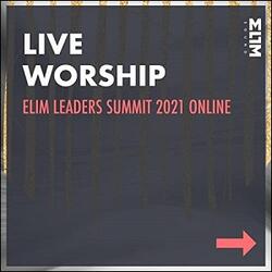 Live Worship from Elim Leaders Summit 2021 Online by Elim Sound  | CD Reviews And Information | NewReleaseToday