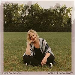 You Already Have (Single) by Andrea Olson | CD Reviews And Information | NewReleaseToday