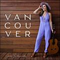 Vancouver EP by Jules Schroeder | CD Reviews And Information | NewReleaseToday