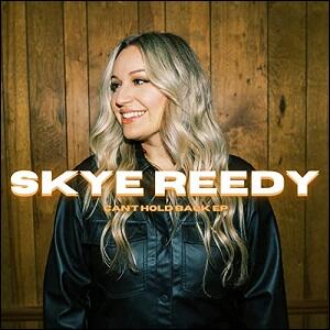 Can't Hold Back EP by Skye Reedy | CD Reviews And Information | NewReleaseToday