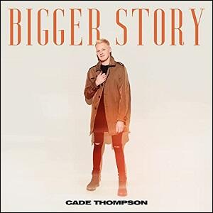 Bigger Story by Cade Thompson | CD Reviews And Information | NewReleaseToday