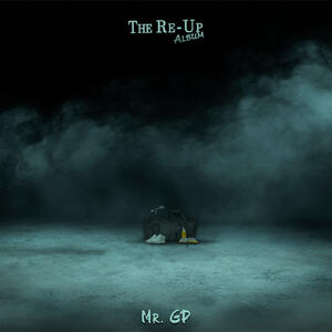 The Re-Up Album by Mr. GP  | CD Reviews And Information | NewReleaseToday