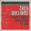 I Don't Want Christmas To End by Zach Williams | CD Reviews And Information | NewReleaseToday