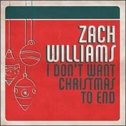 I Don't Want Christmas To End by Zach Williams | CD Reviews And Information | NewReleaseToday