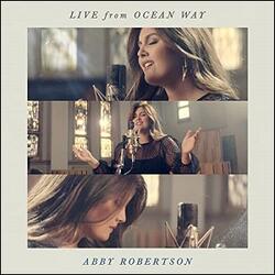 Live From Ocean Way EP by Abby Robertson | CD Reviews And Information | NewReleaseToday