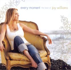 Every Moment: The Best Of Joy Williams by Joy Williams | CD Reviews And Information | NewReleaseToday