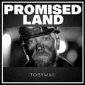 Promised Land (Single) by TobyMac  | CD Reviews And Information | NewReleaseToday