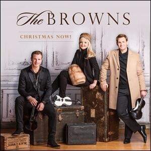 Christmas Now by The Browns  | CD Reviews And Information | NewReleaseToday