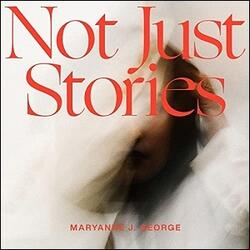 Not Just Stories EP by Maryanne J. George | CD Reviews And Information | NewReleaseToday