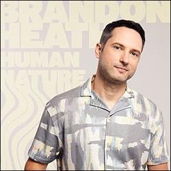 Human Nature (Acoustic) (Single) by Brandon Heath | CD Reviews And Information | NewReleaseToday