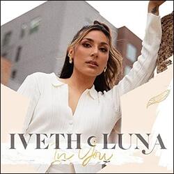 In You (Single) by Iveth Luna | CD Reviews And Information | NewReleaseToday