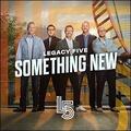 Something New by Legacy Five  | CD Reviews And Information | NewReleaseToday