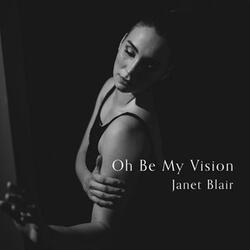 Oh Be My Vision (Single) by Janet Blair | CD Reviews And Information | NewReleaseToday