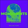 Monuments (Luke Johns Remix) (Single) by boiling point  | CD Reviews And Information | NewReleaseToday