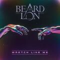 Wretch Like Me (Single) by Beard The Lion  | CD Reviews And Information | NewReleaseToday