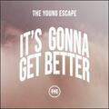 It's Gonna Get Better (Single) by The Young Escape  | CD Reviews And Information | NewReleaseToday