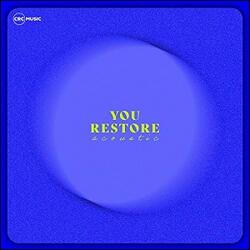 You Restore (Acoustic) (Single) by CRC Music  | CD Reviews And Information | NewReleaseToday