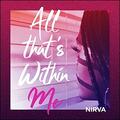 All That's Within Me (Single) by Nirva  | CD Reviews And Information | NewReleaseToday