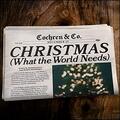 Christmas (What the World Needs) (Single) by Cochren & Co.  | CD Reviews And Information | NewReleaseToday