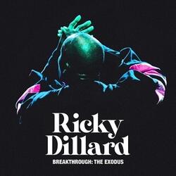 Breakthrough: The Exodus by Ricky Dillard | CD Reviews And Information | NewReleaseToday