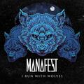 I Run With Wolves by Manafest  | CD Reviews And Information | NewReleaseToday