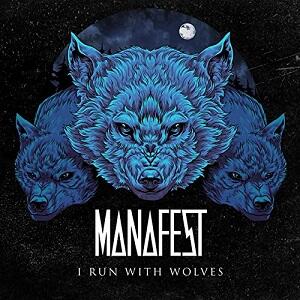 I Run With Wolves by Manafest  | CD Reviews And Information | NewReleaseToday