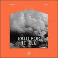 Paid For It All (Single) by Bristol House  | CD Reviews And Information | NewReleaseToday
