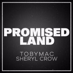 Promised Land (feat. Sheryl Crow) (Single) by TobyMac  | CD Reviews And Information | NewReleaseToday