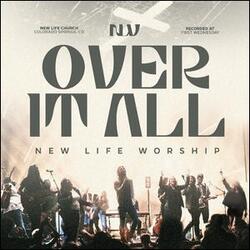 Over It All (Live) by New Life Worship  | CD Reviews And Information | NewReleaseToday