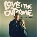 Only Ever Always by Love & The Outcome  | CD Reviews And Information | NewReleaseToday