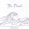 The Flood (Live) by Campus Rush Music  | CD Reviews And Information | NewReleaseToday