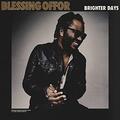 Brighter Days EP by Blessing Offor | CD Reviews And Information | NewReleaseToday