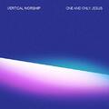 One and Only Jesus (Single) by Vertical Worship  | CD Reviews And Information | NewReleaseToday