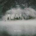 Worthy (Single) by Katy Weirich | CD Reviews And Information | NewReleaseToday