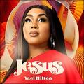 Jesus (Single) by Yael Hilton | CD Reviews And Information | NewReleaseToday