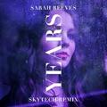 Years (Skytech Remix) (Single) by Sarah Reeves | CD Reviews And Information | NewReleaseToday