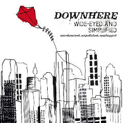 Wide-Eyed And Simplified by Downhere  | CD Reviews And Information | NewReleaseToday