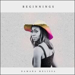 Beginnings EP by Damara Melissa | CD Reviews And Information | NewReleaseToday
