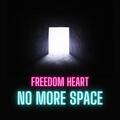 No More Space (Single) by Freedom Heart  | CD Reviews And Information | NewReleaseToday