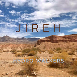 Jireh (Single) by Hydro Walkers  | CD Reviews And Information | NewReleaseToday