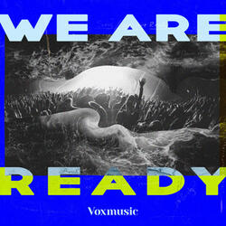 We Are Ready (Single) by VoxMusic  | CD Reviews And Information | NewReleaseToday
