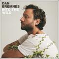 Into The Wild by Dan Bremnes | CD Reviews And Information | NewReleaseToday