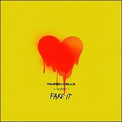 Fake It: Remixes EP by Tauren Wells | CD Reviews And Information | NewReleaseToday